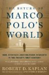 The Return of Marco Polo's World: War, Strategy, and American Interests in the Twenty-First Century