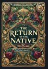 The Return of the Native (Collector&acirc;s Edition) (Laminated Hardback with Jacket)