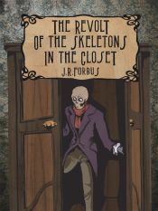 Portada de The Revolt of the Skeletons in the Closet (Ebook)