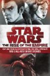 The Rise of the Empire: Star Wars: Featuring the Novels Star Wars: Tarkin, Star Wars: A New Dawn, and 3 All-New Short Stories The Rise of the Empire: Star Wars: Featuring the Novels Star Wars: Tarkin, Star Wars: A New Dawn, and 3 All-New Short Stories