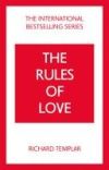 The Rules of Love: a Personal Code for Happier, More Fulfilling Relationships