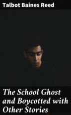 Portada de The School Ghost and Boycotted with Other Stories (Ebook)