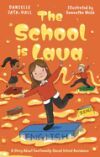 The School Is Lava: A Story about Emotionally Based School Avoidance