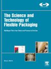 The Science and Technology of Flexible Packaging