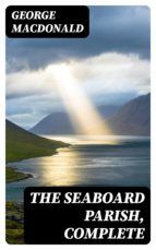 Portada de The Seaboard Parish, Complete (Ebook)