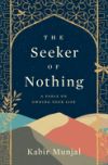 The Seeker of Nothing: A fable on owing your life