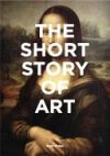 The Short Story of Art: A Pocket Guide to Key Movements, Works, Themes and Techniques