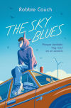 The Sky Blues: Porque También Hay Azul En El Arcoíris De Robbie Couch