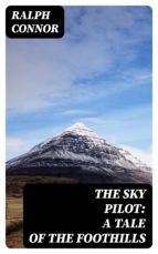 Portada de The Sky Pilot: A Tale of the Foothills (Ebook)