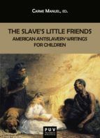 Portada de The Slave's Little Friends (Ebook)