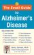 The Small Guide to Alzheimer"s Disease