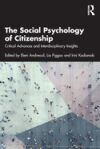 The Social Psychology of Citizenship: Critical Advances and Interdisciplinary Insights
