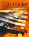 The Sommelier Prep Course: An Introduction to the Wines, Beers, and Spirits of the World