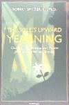 The Soul's Upward Yearning: Clues to Our Transcendent Nature from Experience and Reason