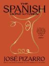 The Spanish Home Kitchen: Simple, Seasonal Recipes and Memories from My Home