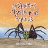The Spider&acirc;s Mysterious Friends