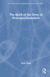 The Spirit of the Drive in Neuropsychoanalysis