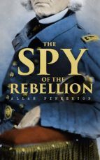 Portada de The Spy of the Rebellion (Ebook)