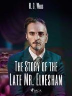 Portada de The Story of the Late Mr. Elvesham (Ebook)