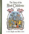The Story of the Root Children: Mini Edition