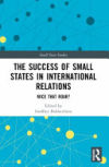 The Success of Small States in International Relations: Mice that Roar?