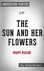 The Sun and Her Flowers: by Rupi Kaur | Conversation Starters (Ebook)