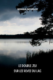 Portada de Le Double Jeu sur les Rives du Lac