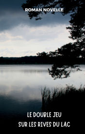 Portada de Le Double Jeu sur les Rives du Lac