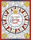 The Tarot Coloring Book: A Mystical Journey of Color and Creativity