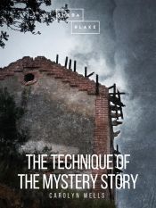 Portada de The Technique of the Mystery Story (Ebook)