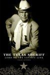 The Texas Sheriff: Lord of the County Line