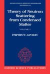 The Theory of Neutron Scattering from Condensed Matter