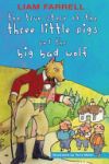 The True Story of the Three Little Pigs and the Big Bad Wolf