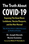 The Truth about Covid-19: Exposing the Great Reset, Lockdowns, Vaccine Passports, and the New Normal