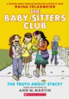 The Truth about Stacey: Full Color Edition (the Baby-Sitters Club Graphix #2): Full Color Edition