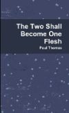 The Two Shall Become One Flesh