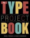 The Type Project Book: Typographic Projects to Sharpen Your Creative Skills & Diversify Your Portfolio