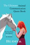 The Ultimate Animal Communication Quote Book