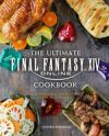 The Ultimate Final Fantasy XIV Cookbook: The Essential Culinarian Guide to Hydaelyn