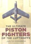 The Ultimate Piston Fighters of the Luftwaffe