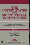 The United States and Multilateral Institutions