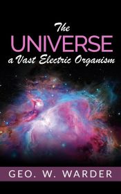 Portada de The Universe a Vast Electric Organism (Ebook)