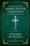 The Unofficial Harry Potter Companion Volume 2: Chamber of Secrets: An In-Depth Exploration