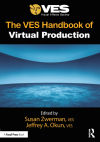 The VES Handbook of Virtual Production