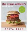 The Vegan Athlete's Cookbook: Protein-Rich Recipes to Train, Recover and Perform