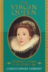 The Virgin Queen: Elizabeth I, Genius of the Golden Age