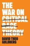 The War on Critical Race Theory: Or, the Remaking of Racism