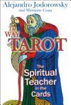The Way of Tarot: The Spiritual Teacher in the Cards The Way of Tarot: The Spiritual Teacher in the Cards