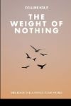 The Weight of Nothing