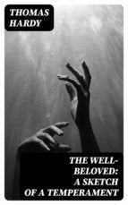 Portada de The Well-Beloved: A Sketch of a Temperament (Ebook)